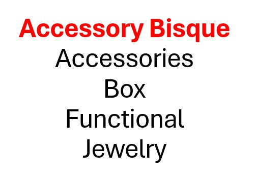 Accessory Bisque