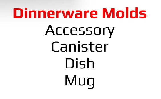 Dinnerware Molds