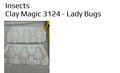Clay Magic 3124 - Lady bugs