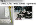 Dona 1233 - Bob White Paper Birds