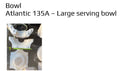 Atlantic 135A - Large Serving Bowl