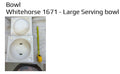 Whitehorse 1671 - Large Serving Bowl