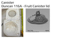 Duncan 116A - Fruit Canister Lid