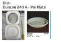 Duncan 240A - Pie Plate